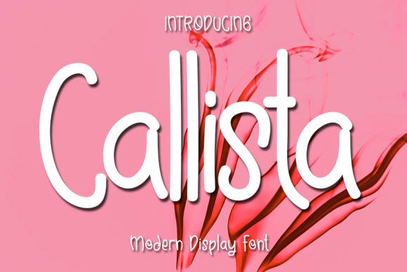 Callista: A Handwritten Font That Brings Real Warmth to Everyday Projects
