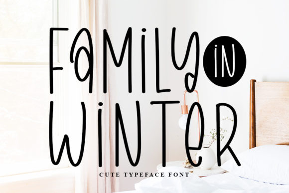 Discovering the Charm of Family in Winter: A Font That Feels Like Home