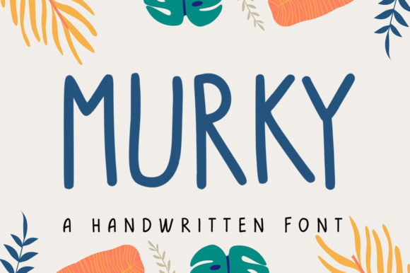 Murky: A Handwritten Font That Brings Big Smiles to Small Spaces