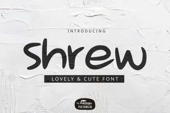 Shrew: Making Original Designs with a Fun Handwritten Font