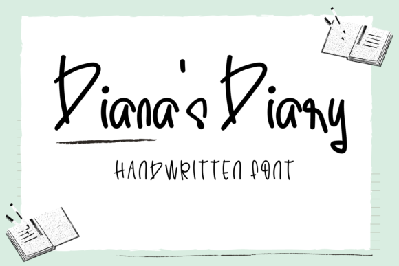 Understanding Handwritten Fonts and Where Diana s Diary Fits Into Your Design Decisions